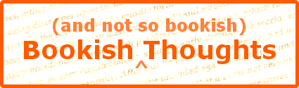 Bookish (and not so bookish) Thoughts, Bookishly Boisterous